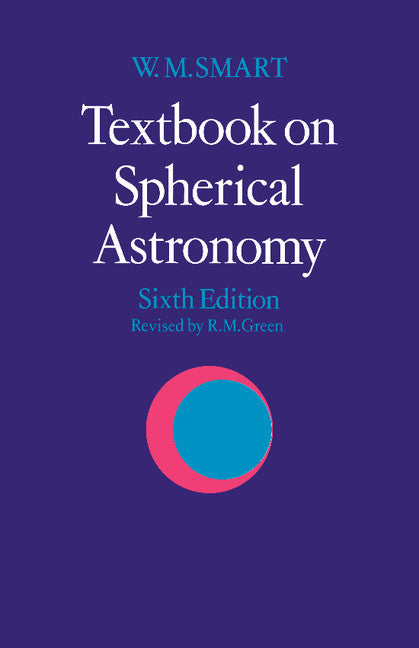 Textbook on Spherical Astronomy (Revised) - Ingram
