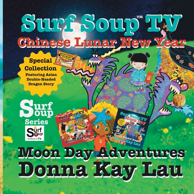 Surf Soup TV Chinese Lunar New Year and Moon Day Adventures: Special Collection Featuring Asian Double-Headed Dragon Story - Ingram