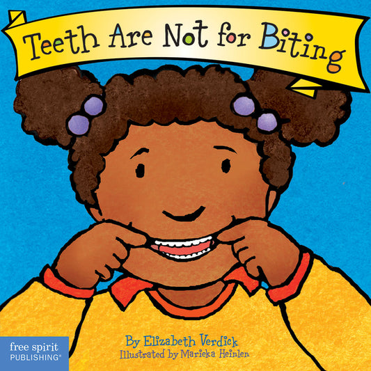 Teeth Are Not for Biting Board Book (First Edition, Board Book) - Ingram