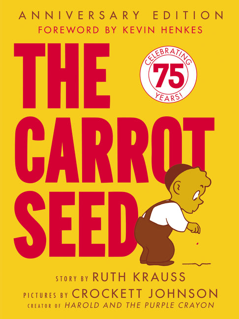 Carrot Seed: 75th Anniversary (Anniversary) - Ingram