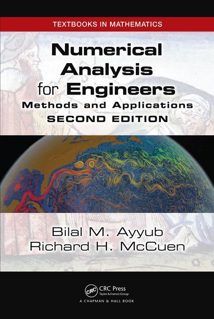 Numerical Analysis for Engineers: Methods and Applications, Second Edition - Ingram