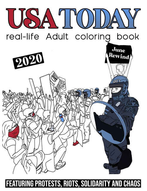 USA Today: Featuring Protests, Riots, Solidarity and Chaos. - Ingram