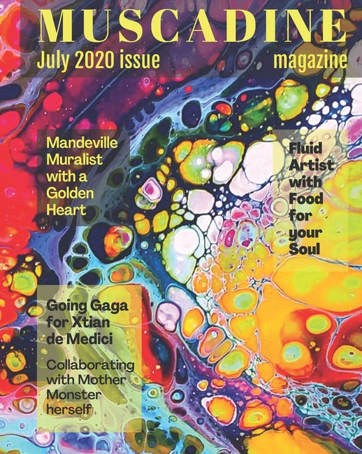Muscadine Magazine July 2020 Issue: Featuring Fashion Designer Xtian de Medici, Artist Miranda Ward and Artist Tiffany Aileen - Ingram