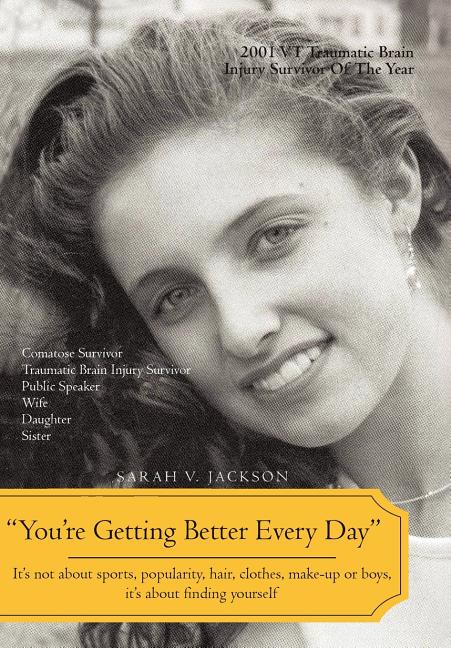 You're Getting Better Every Day: It's Not about Sports, Popularity, Hair, Clothes, Make-Up or Boys, It's about Finding Yourself - Ingram