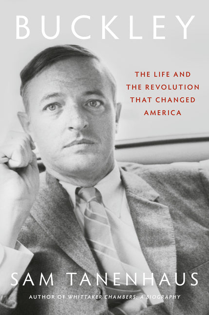 Buckley: The Life and the Revolution That Changed America - Ingram