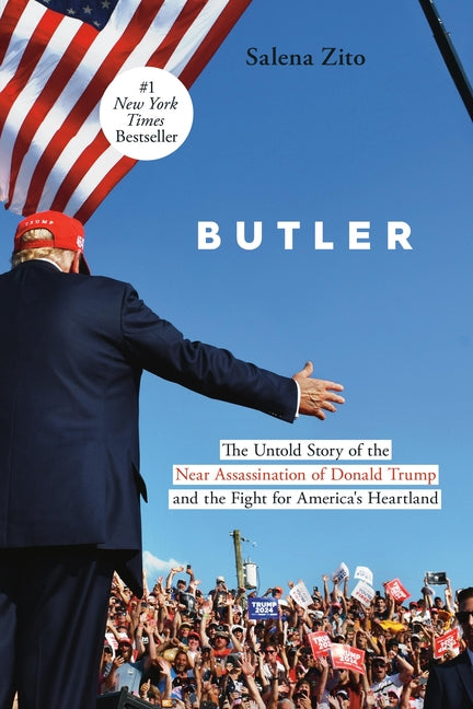 Butler: The Untold Story of the Near Assassination of Donald Trump and the Fight for America's Heartland - Ingram