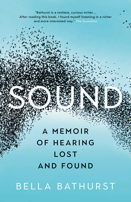 Sound: A Memoir of Hearing Lost and Found - Ingram