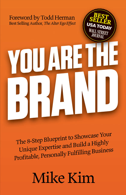 You Are the Brand: The 8-Step Blueprint to Showcase Your Unique Expertise and Build a Highly Profitable, Personally Fulfilling Business - Ingram