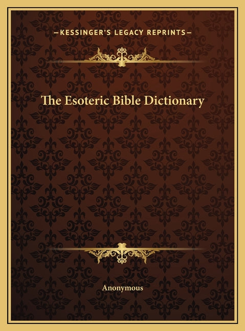 Esoteric Bible Dictionary - Ingram