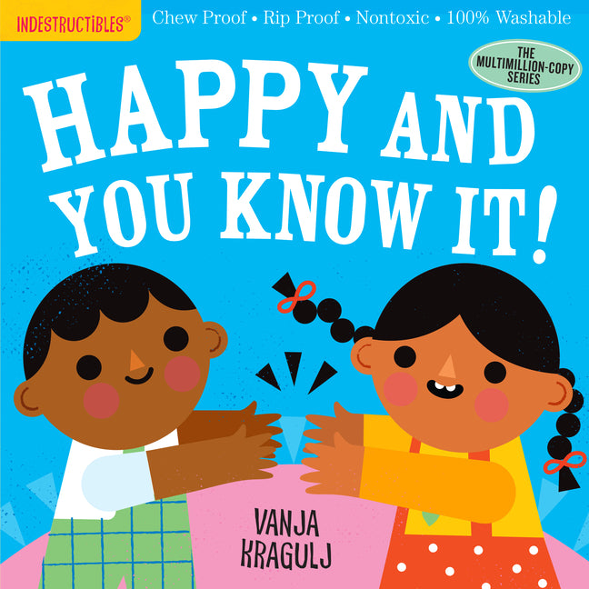 Indestructibles: Happy and You Know It!: Chew Proof - Rip Proof - Nontoxic - 100% Washable (Book for Babies, Newborn Books, Safe to Chew) - Ingram