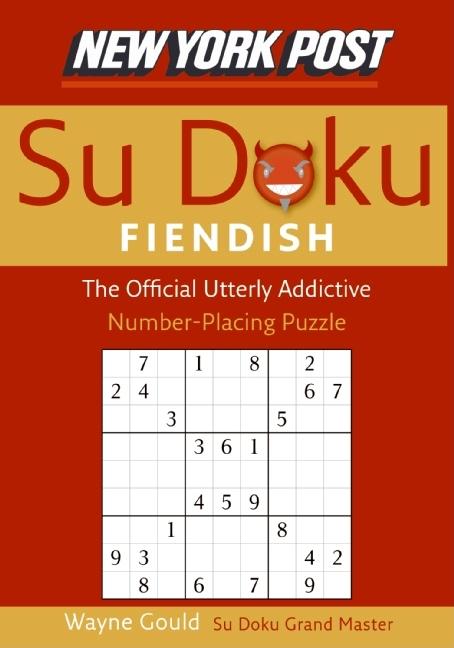 New York Post Fiendish Sudoku: The Official Utterly Addictive Number-Placing Puzzle - Ingram