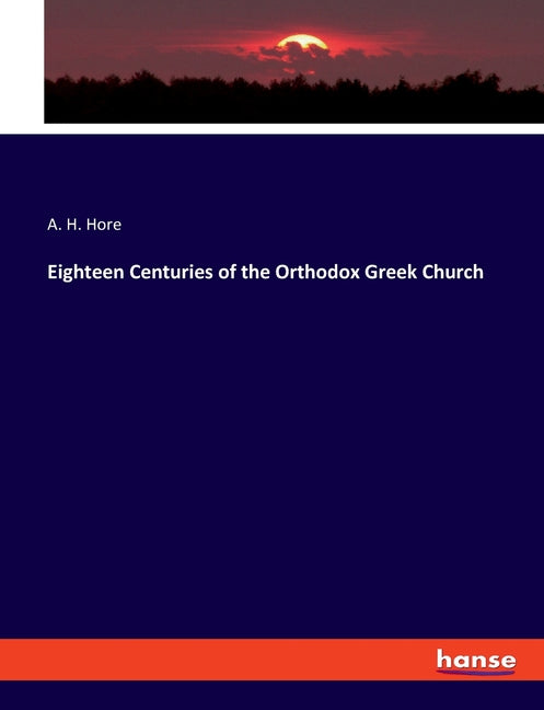 Eighteen Centuries of the Orthodox Greek Church - Ingram