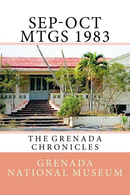 Sep-Oct Mtgs 1983: The Grenada Chronicles - Ingram