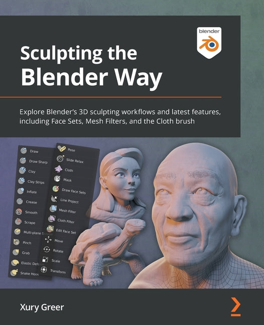Sculpting the Blender Way: Explore Blender's 3D sculpting workflows and latest features, including Face Sets, Mesh Filters, and the Cloth brush - Ingram