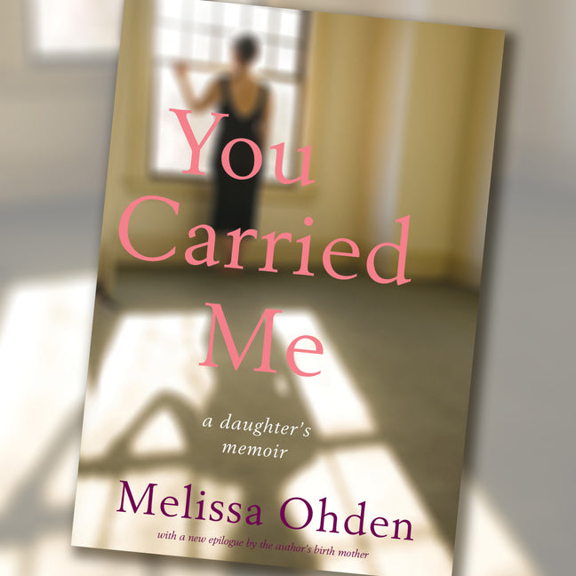 You Carried Me: A Daughter's Memoir - Ingram