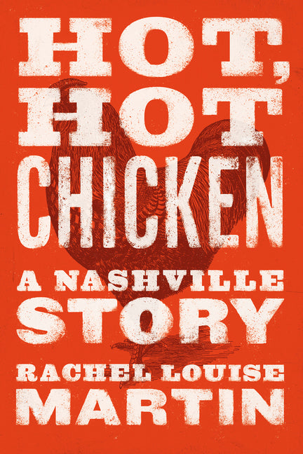 Hot, Hot Chicken: A Nashville Story - Ingram