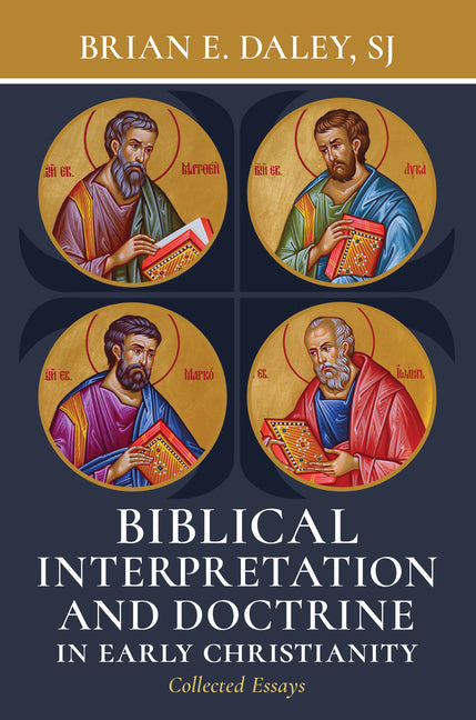 Biblical Interpretation and Doctrine in Early Christianity: Collected Essays - Ingram