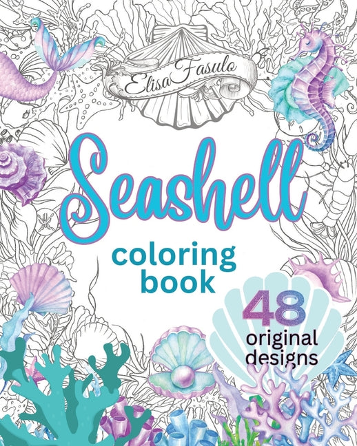 Seashell Coloring Book: Beautiful Hand-Drawn Shell Designs Featured in Relaxing Scenes of Sea Life. Created For Colorists of All Levels. - Ingram