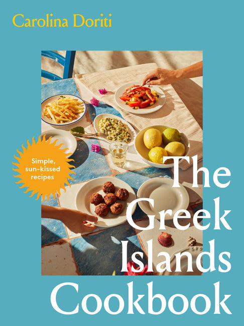 Greek Islands Cookbook: Simple Sun-Kissed Recipes - Ingram
