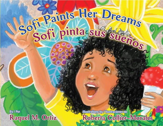 Sofi Paints Her Dreams/Sofi Pinta Sus Suenos - Ingram