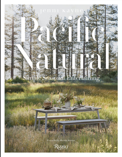 Pacific Natural: Simple Seasonal Entertaining - Ingram