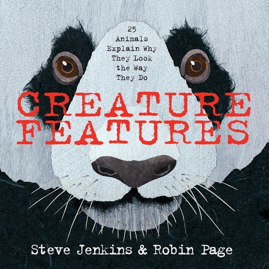 Creature Features: Twenty-Five Animals Explain Why They Look the Way They Do - Ingram