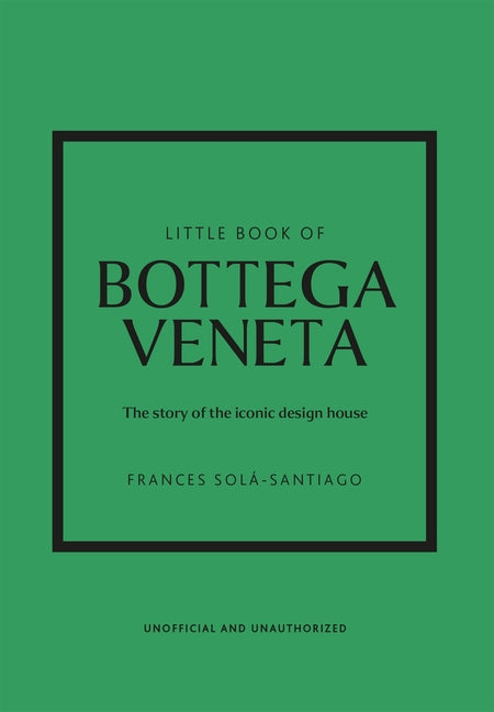 Little Book of Bottega Veneta: The Story of the Iconic Fashion House - Ingram