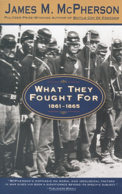 What They Fought for 1861-1865 - Ingram