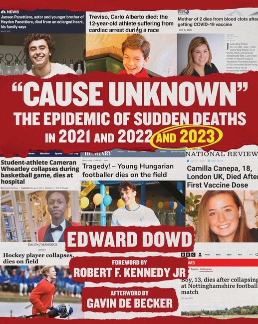 Cause Unknown: The Epidemic of Sudden Deaths in 2021 & 2022 & 2023 (Revised, Revised) - Ingram