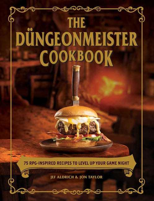 Düngeonmeister Cookbook: 75 Rpg-Inspired Recipes to Level Up Your Game Night - Ingram
