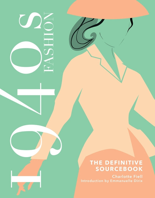 1940s Fashion: The Definitive Sourcebook - Ingram