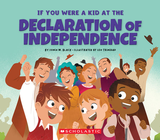 If You Were a Kid at the Declaration of Independence (1776) - Ingram