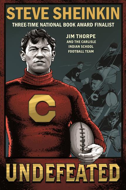 Undefeated: Jim Thorpe and the Carlisle Indian School Football Team - Ingram