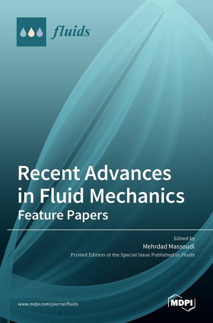 Recent Advances in Fluid Mechanics: Feature Papers - Ingram