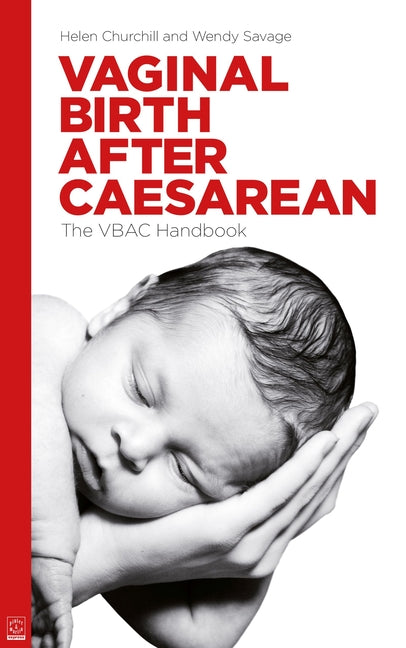 Vaginal Birth After Caesarean: The Vbac Handbook (UK) - Ingram