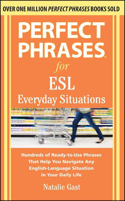 Perfect Phrases for ESL Everyday Situations: With 1,000 Phrases - Ingram