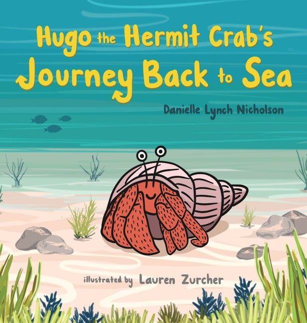 Hugo the Hermit Crab's Journey Back to Sea - Ingram