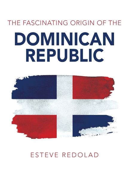 Fascinating Origin of the Dominican Republic - Ingram