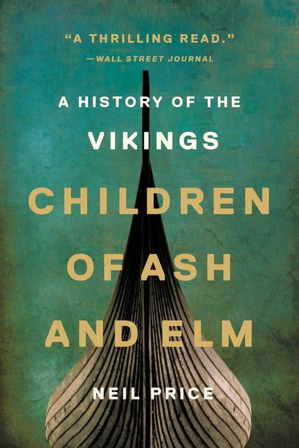 Children of Ash and Elm: A History of the Vikings - Ingram