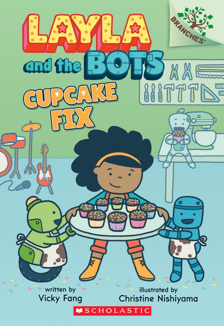Cupcake Fix: A Branches Book (Layla and the Bots #3): Volume 3 - Ingram