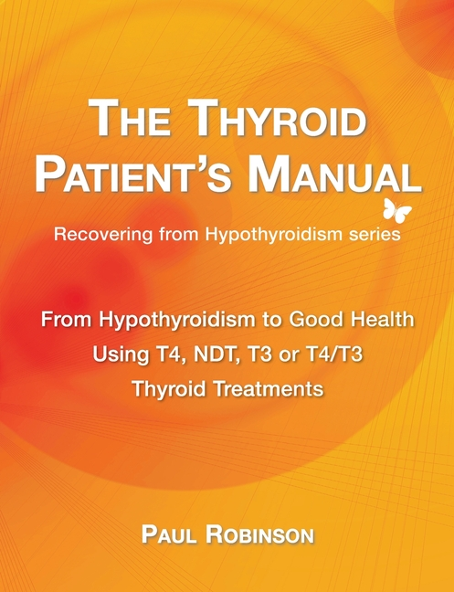Thyroid Patient's Manual: From Hypothyroidism to Good Health - Ingram