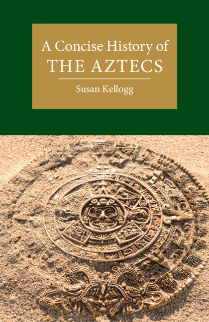 Concise History of the Aztecs - Ingram