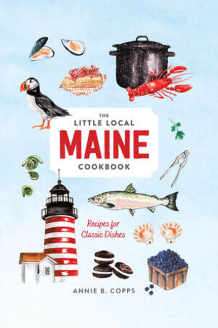 Little Local Maine Cookbook - Ingram