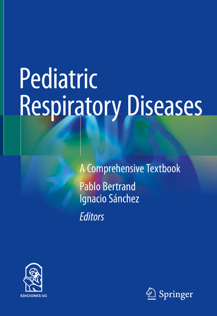 Pediatric Respiratory Diseases: A Comprehensive Textbook (2020) - Ingram