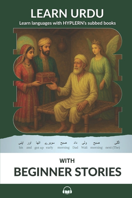 Learn Urdu with Beginner Stories: Interlinear Urdu to English - Ingram