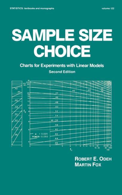 Sample Size Choice: Charts for Experiments with Linear Models, Second ...