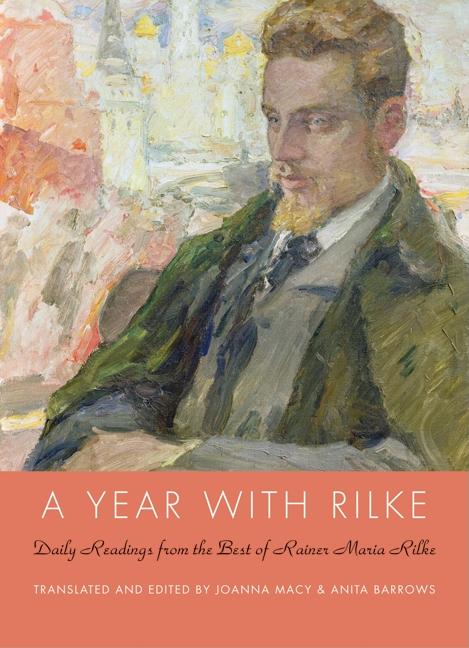 Year with Rilke: Daily Readings from the Best of Rainer Maria Rilke - Ingram