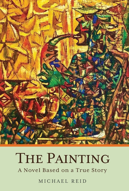 Painting: A Novel Based on a True Story - Ingram