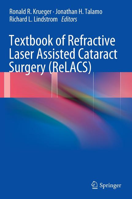 Textbook of Refractive Laser Assisted Cataract Surgery (Relacs) (2012) - Ingram