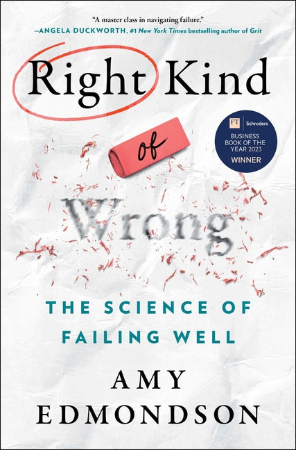 Right Kind of Wrong: The Science of Failing Well - Ingram